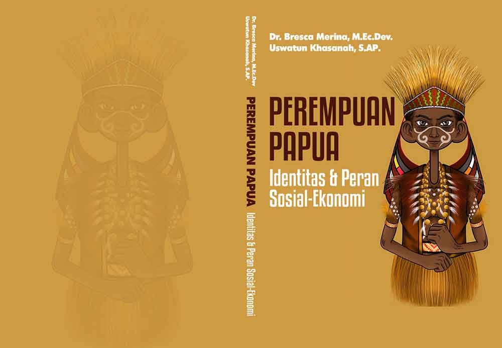 Sampul PEREMPUAN PAPUA Identitas & Peran Sosial Ekonomi